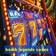 bomb legends codes